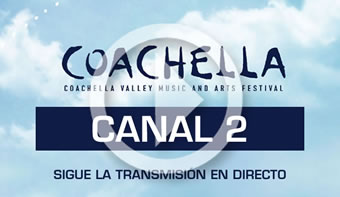Ir al Canal 2 del streaming de Coachella 2017