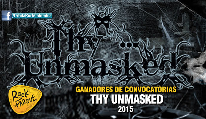 Thy Unmasked se presentará en Rock al Parque 2015 Thy Unmasked se presentará en Rock al Parque 2015