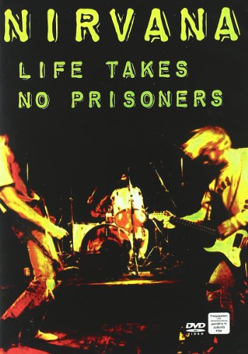 En 2009 se lanzó el DVD Life Takes no Prisoners de Nirvana