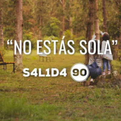 "No estas sola", Salida 90