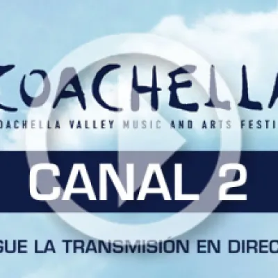 Transmisión Coachella 2017 - Canal 2