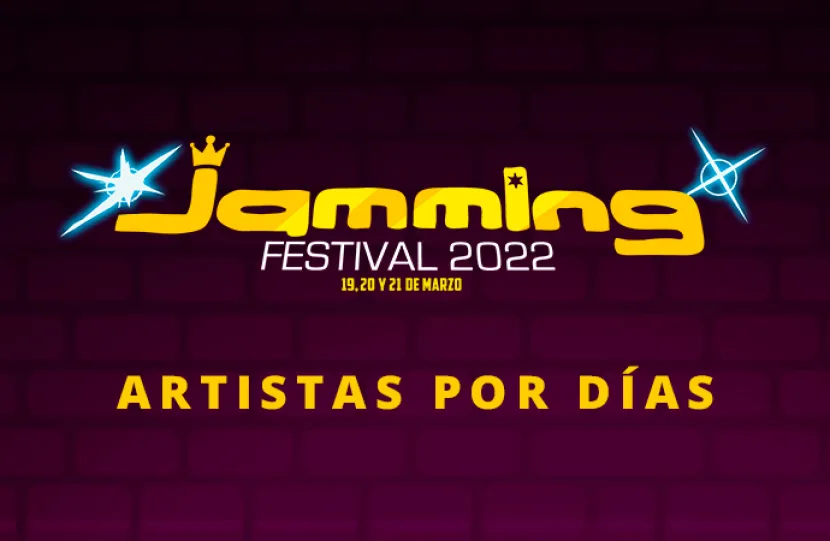 Estos son los artistas por día del Jamming Festival 2022 Estos son los artistas por día del Jamming Festival 2022