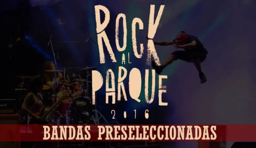 Estas son las bandas preseleccionadas para Rock al Parque 2016 Estas son las bandas preseleccionadas para Rock al Parque 2016