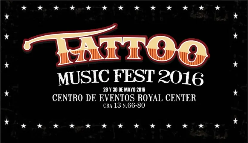 El 29 y 30 de mayo llega el Tattoo Music Fest 2016 El 29 y 30 de mayo llega el Tattoo Music Fest 2016